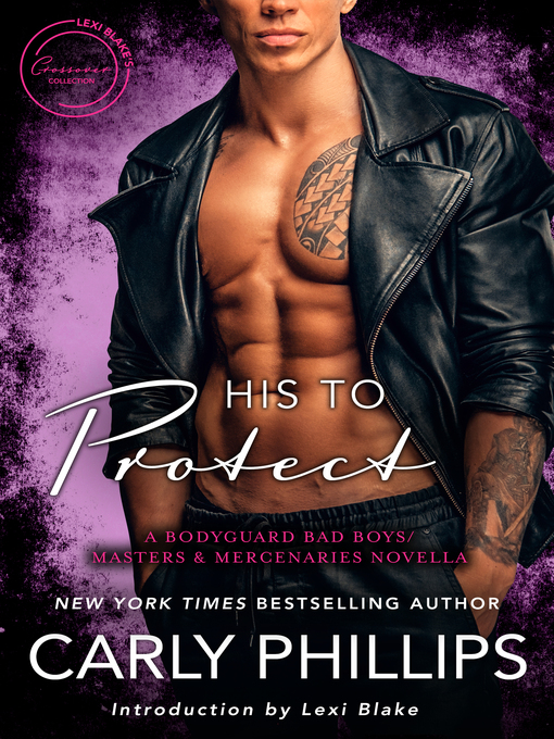 Title details for His To Protect by Carly Phillips - Available